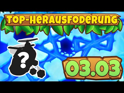 Top-Herausforderung 03.03.2023 - Eingefroren [#BloonsTD6]