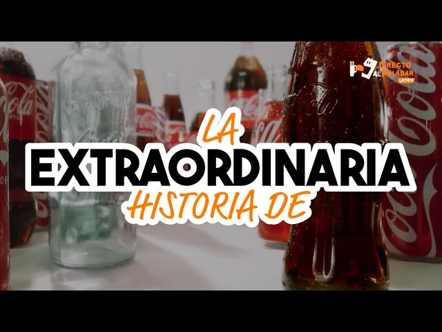 La extraordinaria historia de Coca Cola