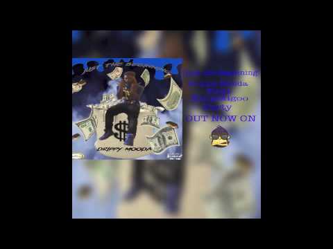 Drippy Mooda Feat KingMigoo - Party