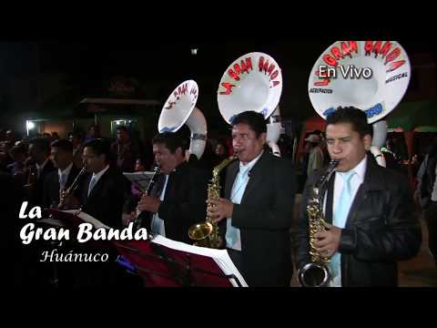 LA GRAN BANDA HUÁNUCO - Huanuqueñita mix