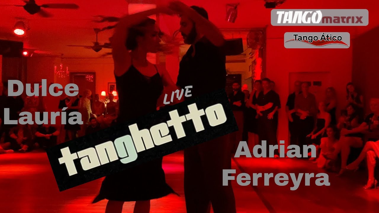 Dulce Lauria y Adrian Ferreyra to tanghetto LIVE June 30th 2022, 2 from 2