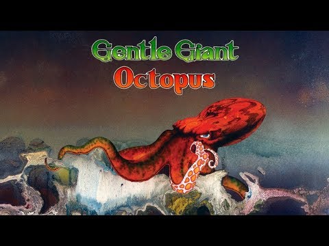 Gentle Giant - Octopus (Full Album - 1972) Remastered