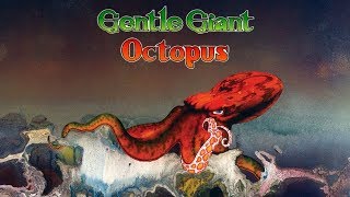 Gentle Giant - Octopus (Full Album - 1972) Remastered