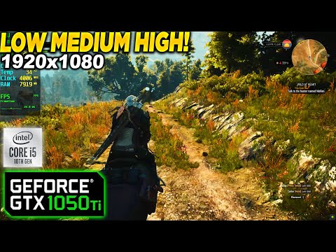 The Witcher 3 GTX 1050 Tİ - 1080p Low, Medium, High,