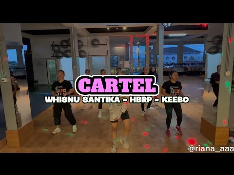 CARTEL - WHISNU SANTIKA, HBRP, KEEBO / ZUMBA/ ZIN RIANA