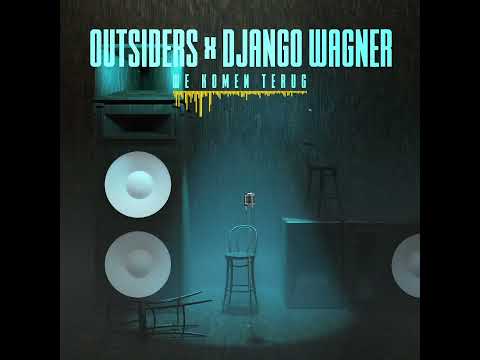Outsiders x Django Wagner - We Komen Terug