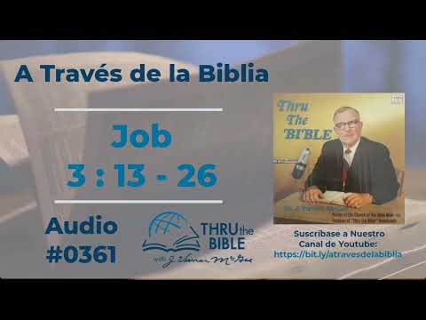 Job 3 : 13 - 26  Audio #361 Dr J Vernon McGee #atravesdelabiblia #job