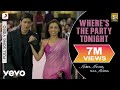 Where Is The Party Tonight Lyrics