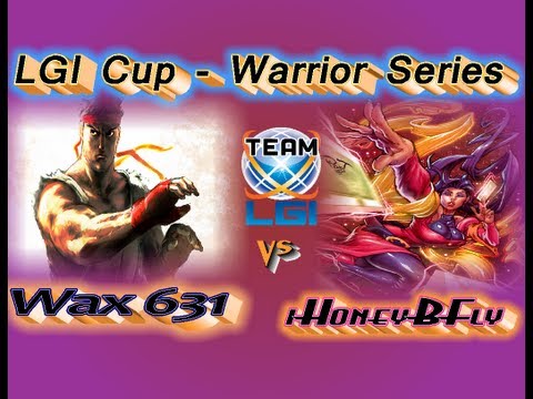 LGI Cup - Warrior Series : Wax 631 vs iHoneyBFly Exclusive FT5