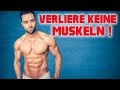 ABNEHMEN OHNE MUSKELN VERLIEREN (DIÄT TIPPS)