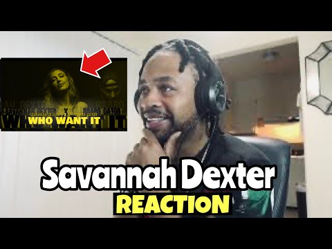 FIRST TIME HEARING Savannah Dexter - Who Want It (ft. Brabo Gator) | Reaction