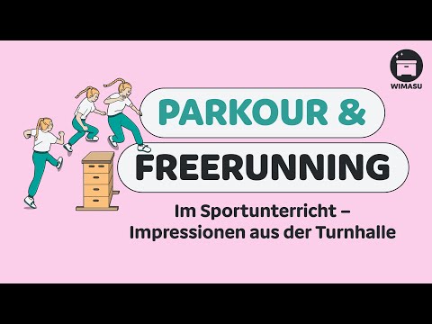 Le Parkour und Freerunning im Sportunterricht