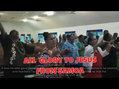 SAMOA ENTERTAINMENT - Week End Highlight - Its All glory to his Mighty Name JESUS