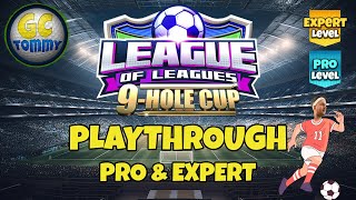 PRO & EXPERT Playthrough, Hole 1-9 - League of Leagues 9-hole cup! *Golf Clash Guide*