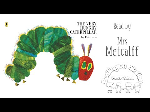 BSPS Story Time with Mrs Metcalff - The Very Hungry Caterpillar