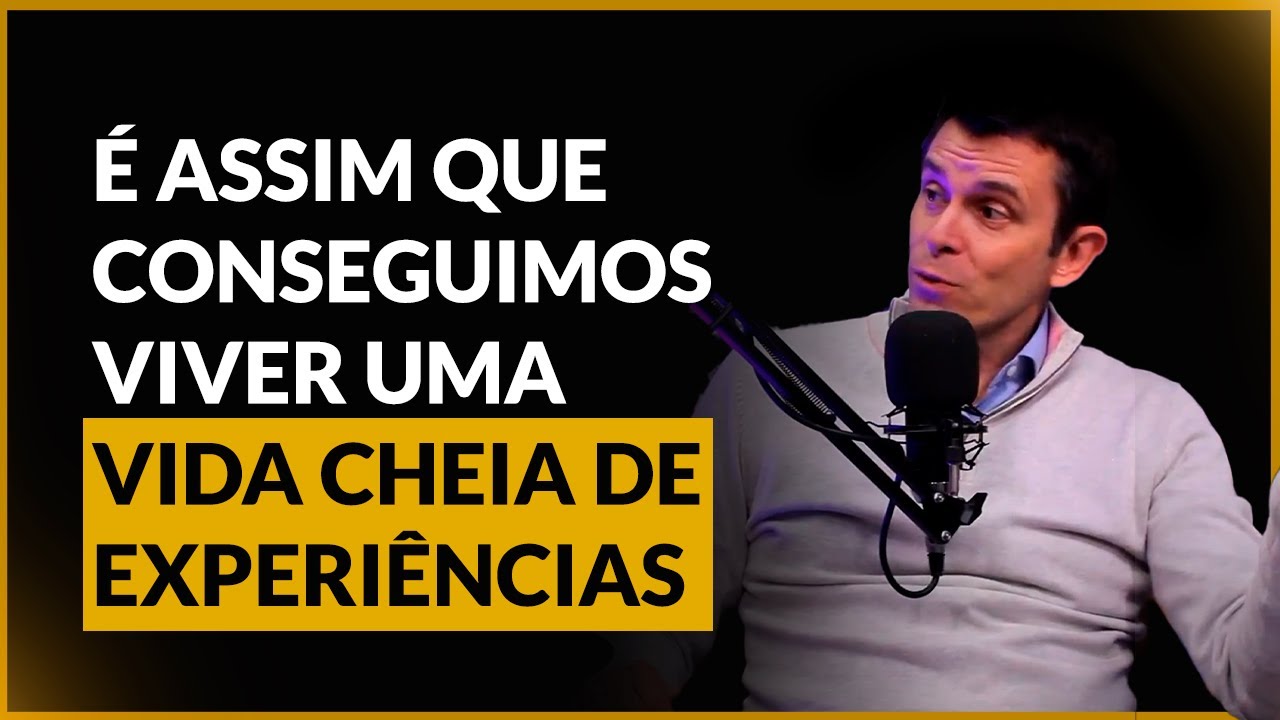 Como viver uma vida repleta de boas experiências?
