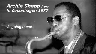 Archie Shepp live in Copenhagen 1977 -  1: come sunday