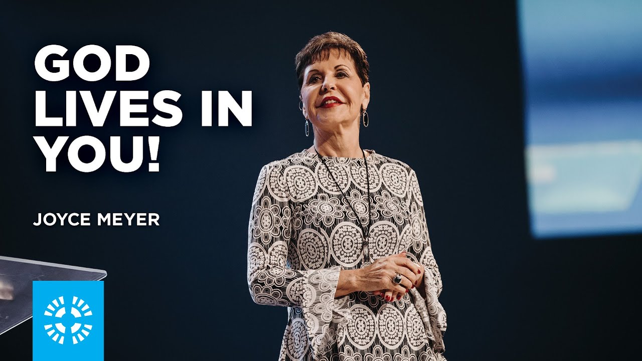 God Lives in You | Joyce Meyer