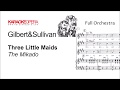 Karaoke Opera: Three Little Maids - The Mikado (Gilbert & Sullivan) Orchestra only with score