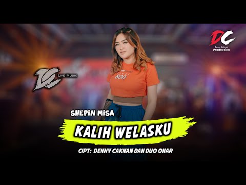 SHEPIN MISA - KALIH WELASKU (OFFICIAL LIVE MUSIC) - DC MUSIK