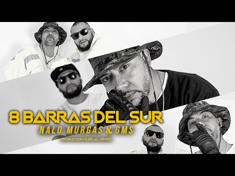 "8 BARRAS DEL SUR (INTRO)" NALO MURGAS & GMS (PROD. MUSICAL MR. PEE / PROD. AUDIOVISUAL X-FILMS)