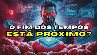 O FIM DOS TEMPOS está PRÓXIMO?
