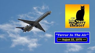 CBS RADIO MYSTERY THEATER -- "TERROR IN THE AIR" (8-22-75)