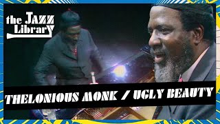 THELONIOUS MONK - Ugly Beauty, Paris, 1969  | THE JAZZ LIBRARY