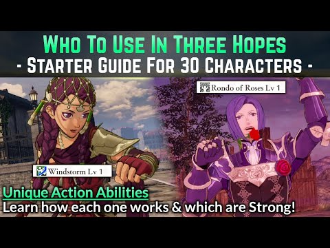 Who Should You Play 1st in Three Hopes? (Guide to 30 Unique Abilities) | FE Warriors: Three Hopes