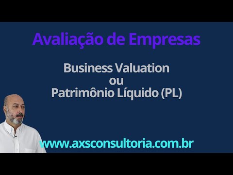 Avaliação de Empresas - utilizar o Business Valuation ou Patrimônio Líquido? @axsconsultoria Avaliação Patrimonial Inventario Patrimonial Controle Patrimonial Controle Ativo