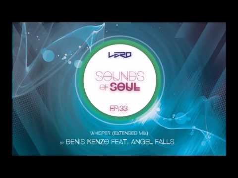 Denis Kenzo & Angel Falls - Whisper (Extended Mix)