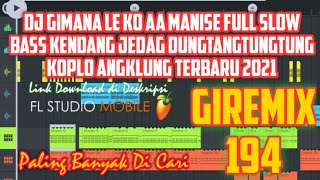 Download lagu DJ GIMANA LE KO AA MANISE FULL SLOW BASS KENDANG JEDAG DUNGTANGTUNGTUNG KOPLO ANGKLUNG TERBARU 2021 mp3