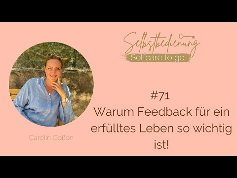 #71 Warum Feedback für ein erfülltes Leben so wichtig ist!