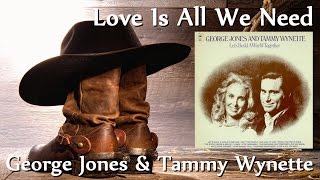 George Jones & Tammy Wynette - Love Is All We Need