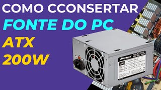 COMO CONSERTAR FONTE DE PC ATX | Minha fonte do pc não que ligar . NÃO jogue mais sua fonte fora