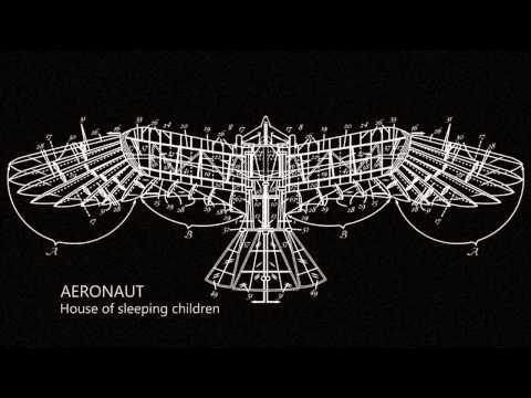 Aeronaut - AERONAUT - House of sleeping children