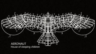 Video AERONAUT - House of sleeping children