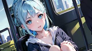 30min  BGM🩵LoFi🩵｜"On the bus.."｜Lofi Hip Hop｜Chill Music 【Lofi Study / Relaxing Music】
