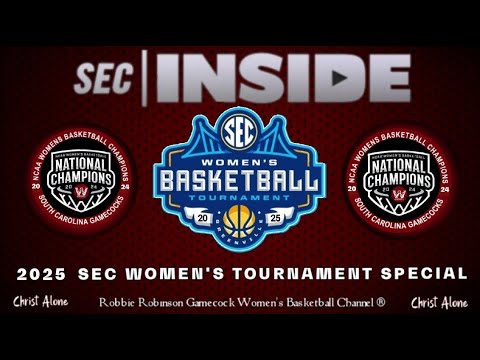 GAMECOCK WOMEN'S BASKETBALL -BONUS 2- "SEC INSIDE" - A LOOK AT THE 2025 SEC TOURNEY (Aired: 3/11/25)
