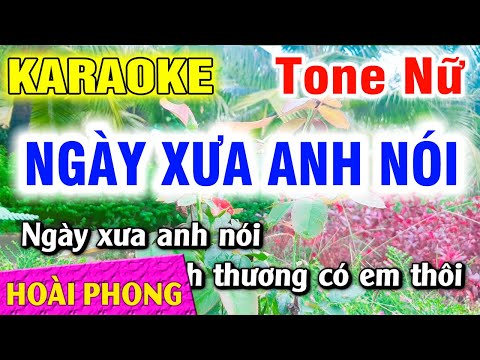 Karaoke Ngày Xưa Anh Nói Tone Nữ Nhạc Sống | Hoài Phong Organ