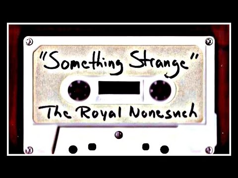 THE ROYAL NONESUCH - SOMETHING STRANGE
