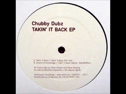 Chubby Dubz - Takin It Back (Agnes - BakeRyMixx)