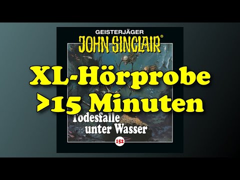 XL Hörprobe - John Sinclair 152 - Todesfalle unter Wasser - Hörspiel