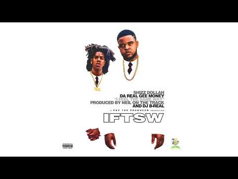 Shizz Dollah & Da Real Gee Money "I Feel The Same Way" Official Audio