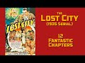 The Lost City 1935 Serial