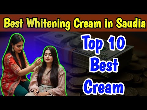 Best whitening cream in Saudi Arabia