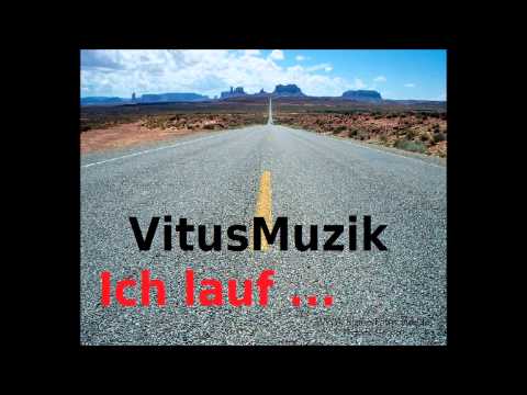 VitusMuzik - Ich lauf ...