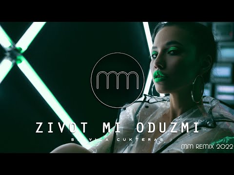 SLAVICA CUKTERAS - ZIVOT MI ODUZMI (MM REMIX 2022)