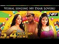 Vishal Singing My Dear Loveru Madha Gaja Raja Official Promo Video Song In HD