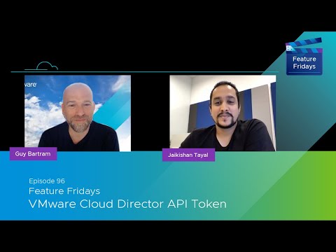 Feature Friday Episode 96 - VMware Cloud Director API Token